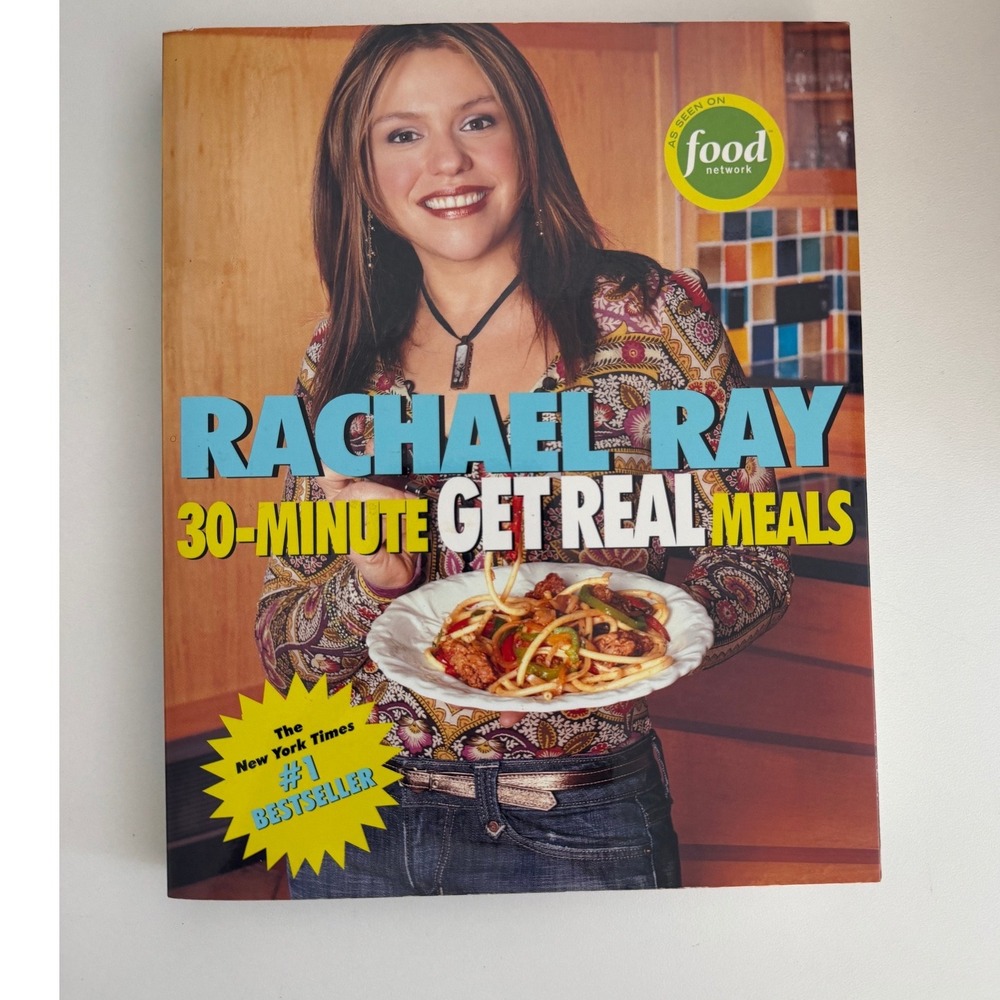 Rachael Ray 30-Minute Get Real‎ Meals Cookbook Food Network Healthy Recipes 2005